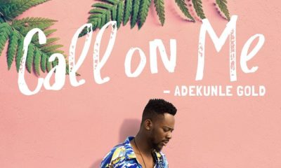 BellaNaija - New Music: Adekunle Gold - Call On Me