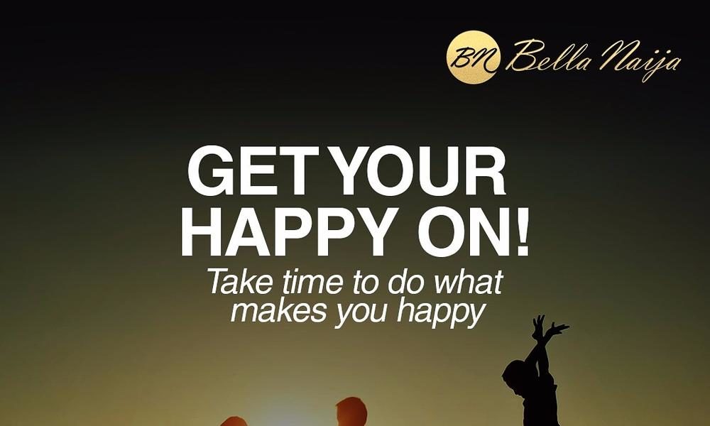 Don't Worry, Be Happy | BellaNaija