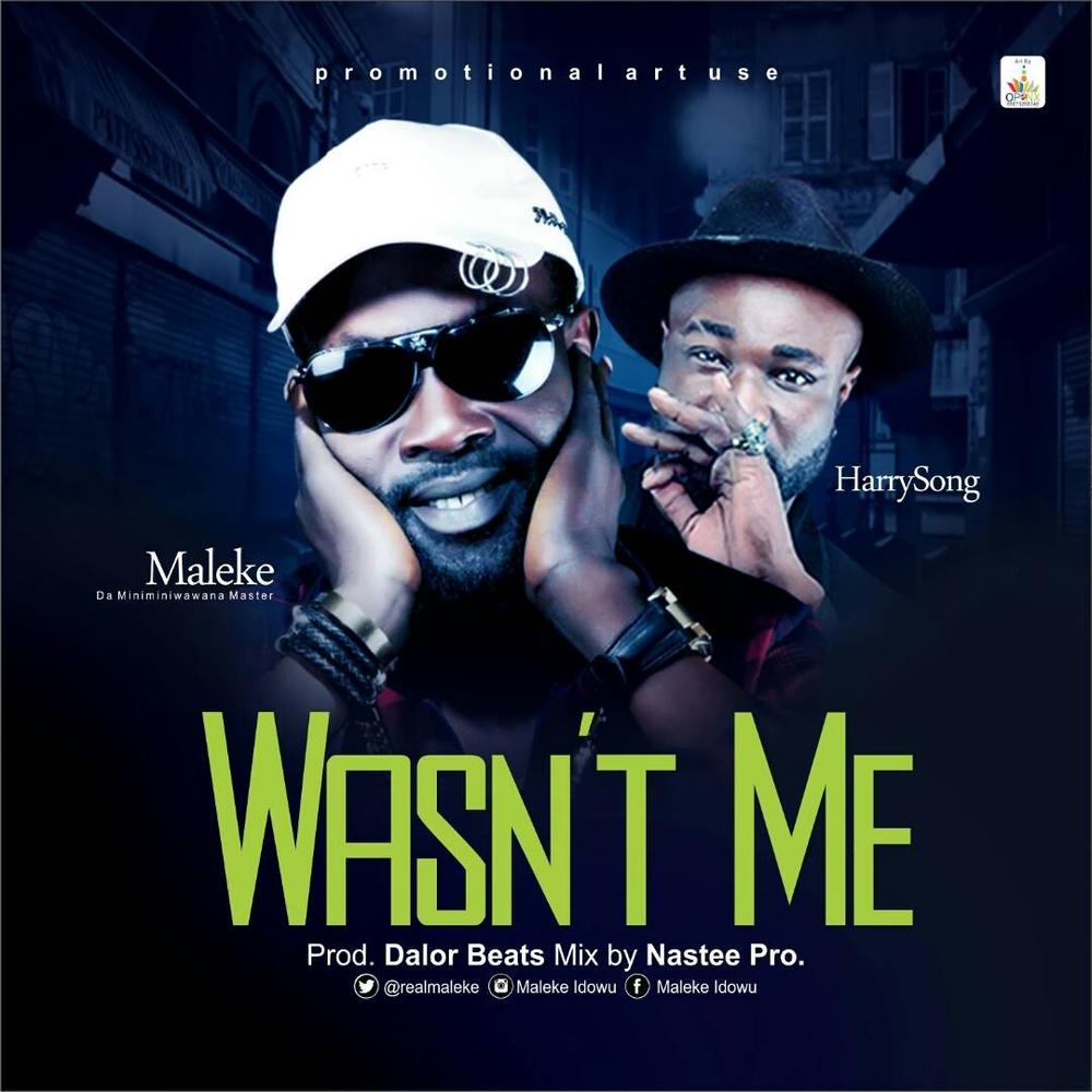 BellaNaija - New Music: Maleke feat. Harrysong - Wasn't Me