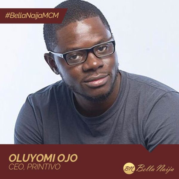 Making Printing "suck less": Oluyomi Ojo of Printivo is our #BellaNaijaMCM this Week