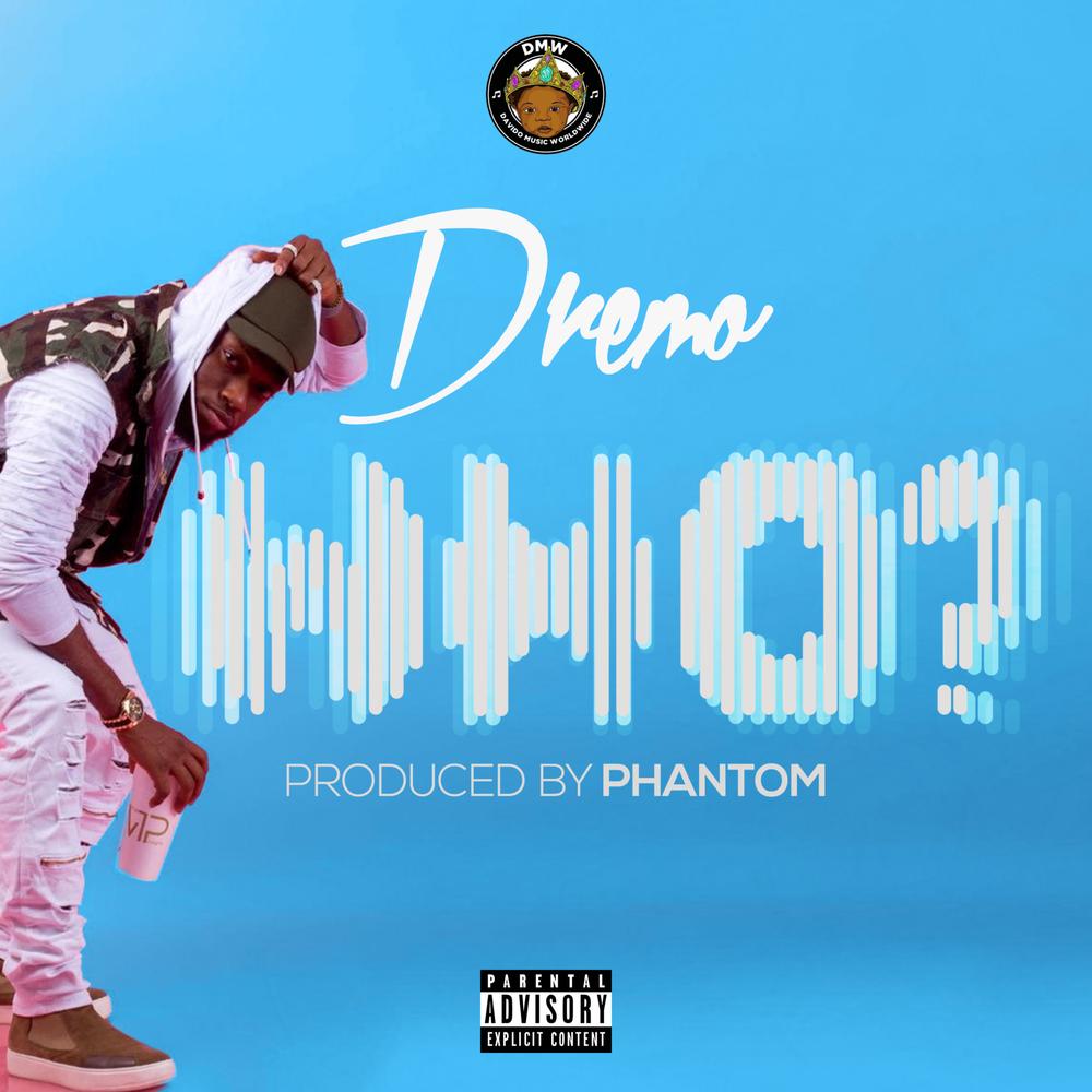 BellaNaija - New Music: Dremo - WHO