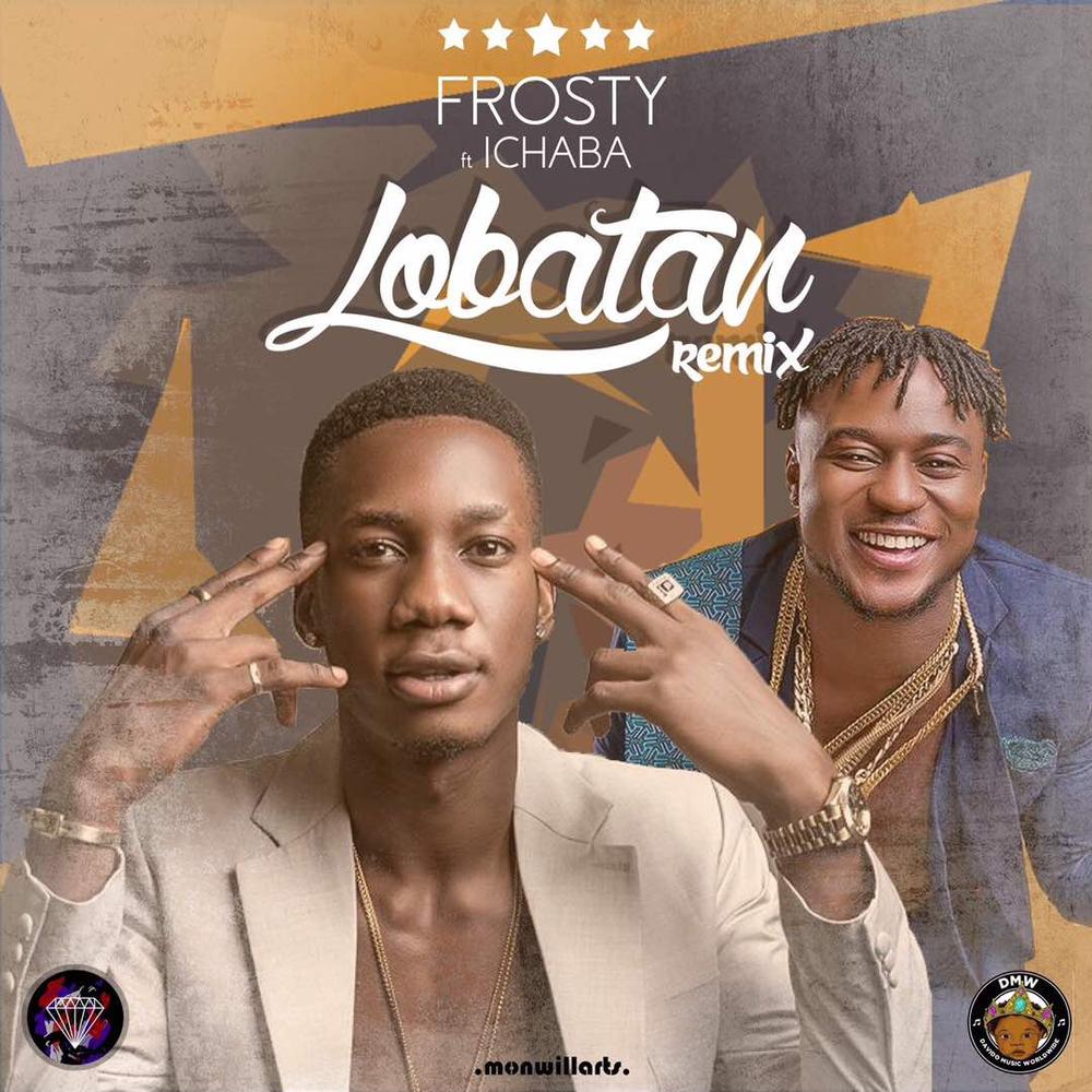 BellaNaija - New Video: Frosty feat. Ichaba - Lobatan (Remix)