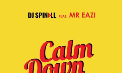 BellaNaija - New Music: DJ Spinall feat. Mr Eazi - Calm Down
