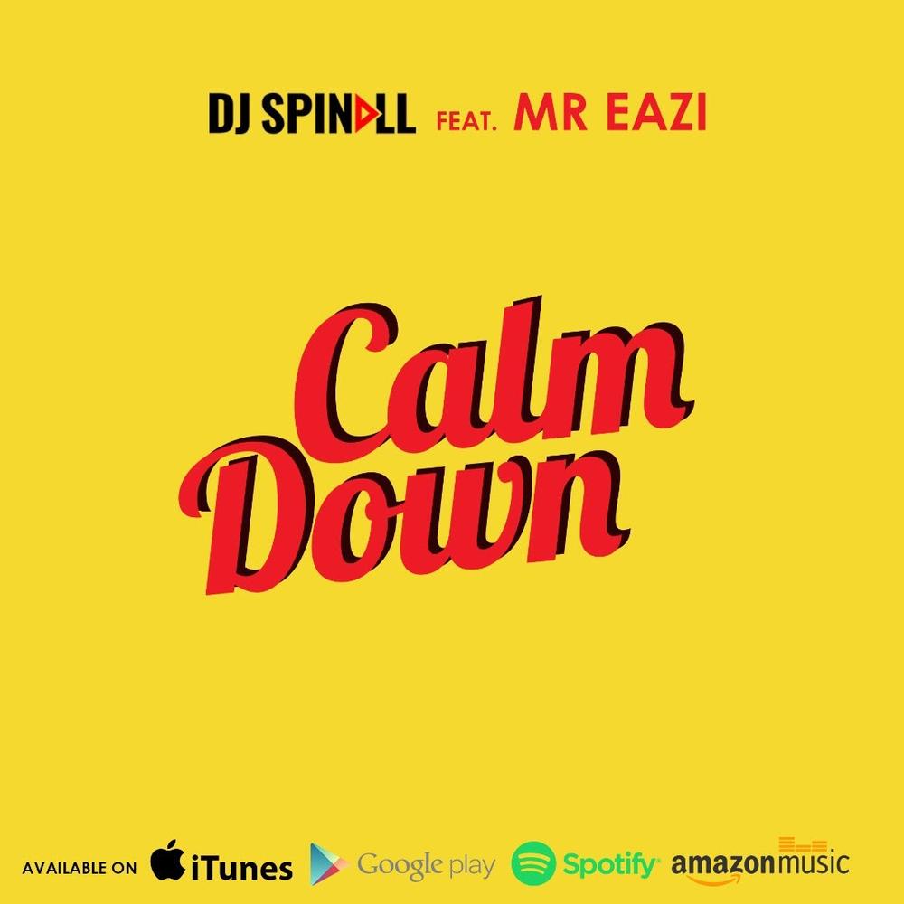 BellaNaija - New Music: DJ Spinall feat. Mr Eazi - Calm Down