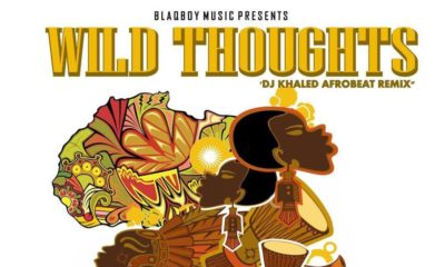 BellaNaija - New Music: DJ Maphorisa feat. KLY x Zingah - Wild Thoughts (DJ Khaled Afrobeats Remix)