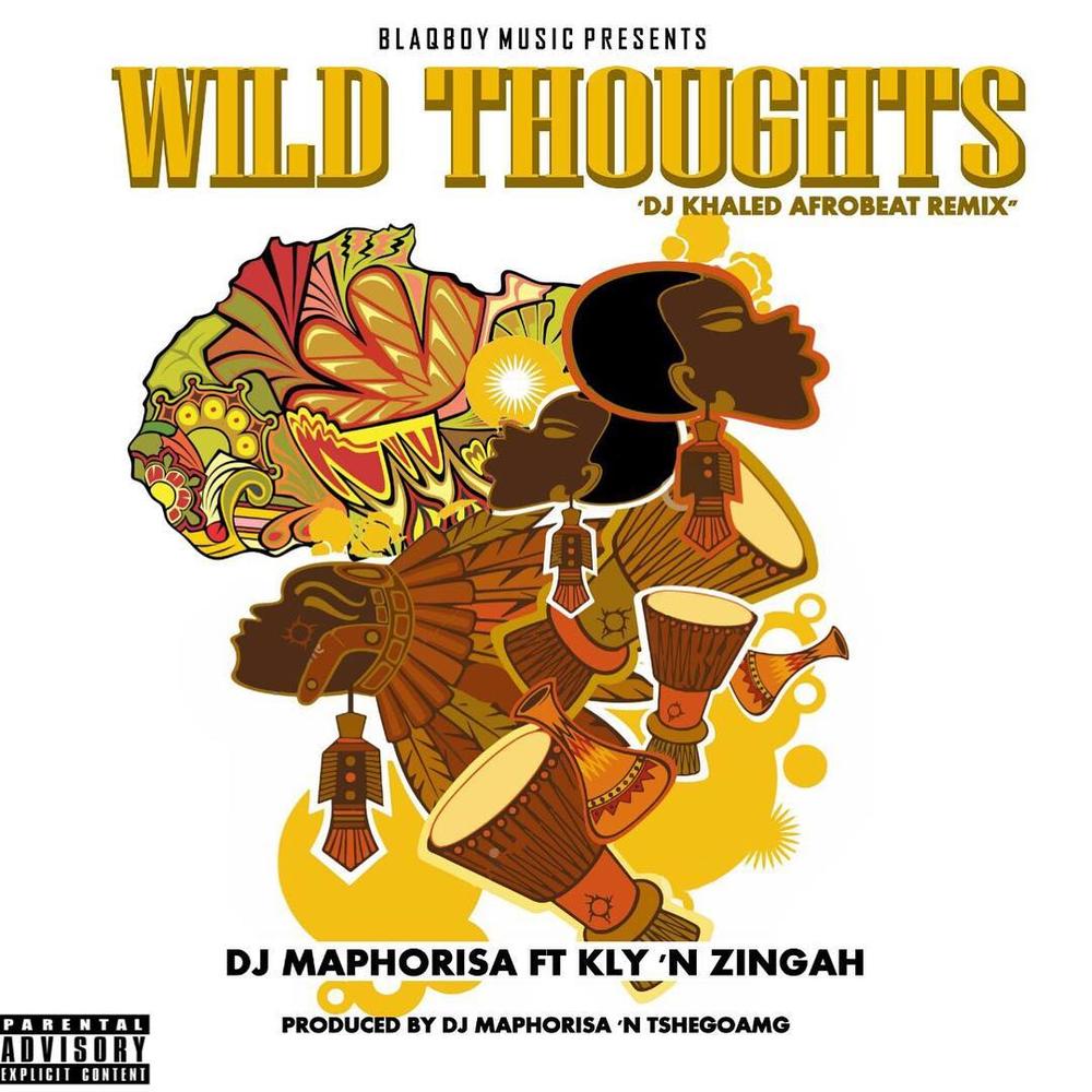 BellaNaija - New Music: DJ Maphorisa feat. KLY x Zingah - Wild Thoughts (DJ Khaled Afrobeats Remix)