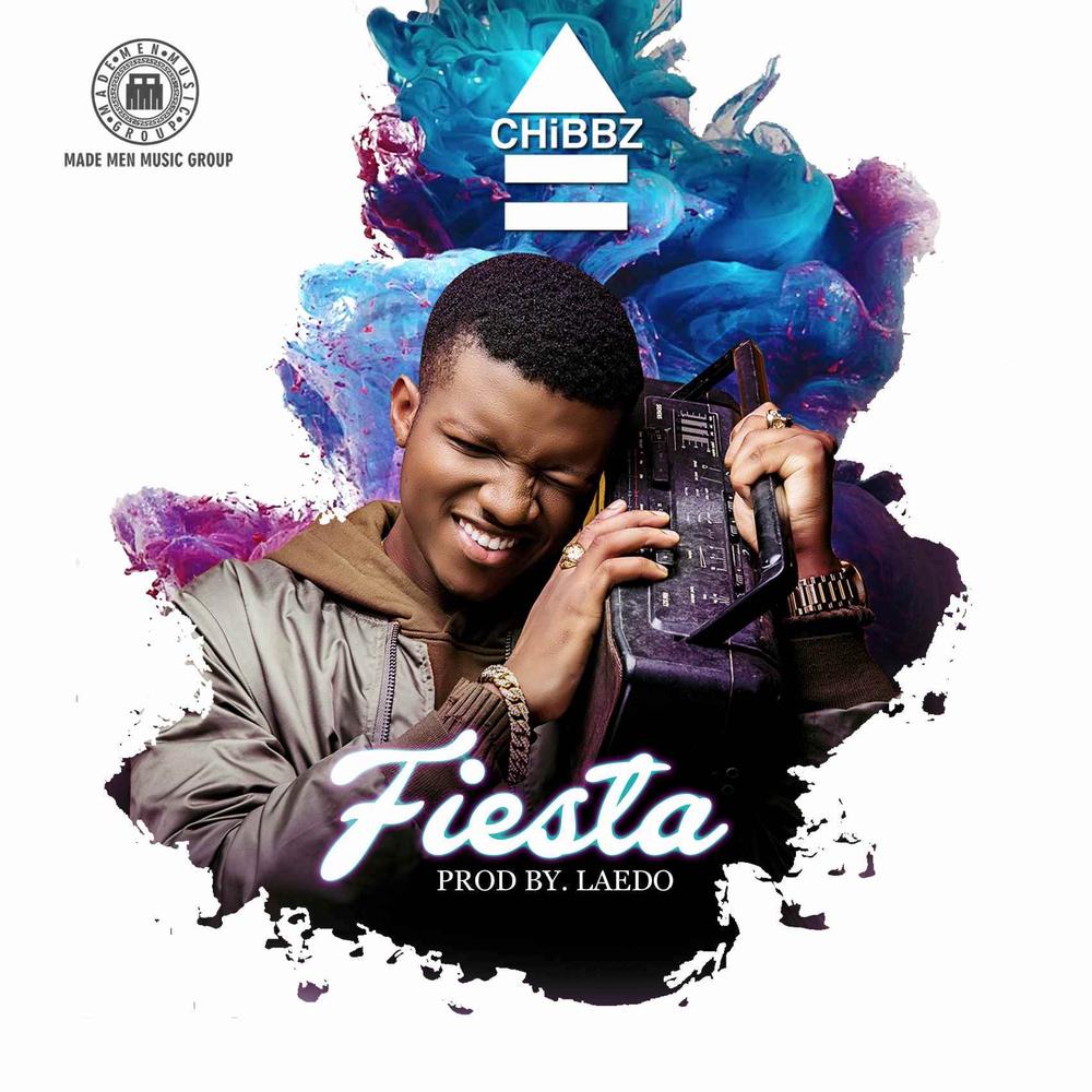 BellaNaija - New Music + Video: Chibbz - Fiesta 