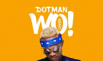 BellaNaija - New Music: Dotman - Wo (Cover)