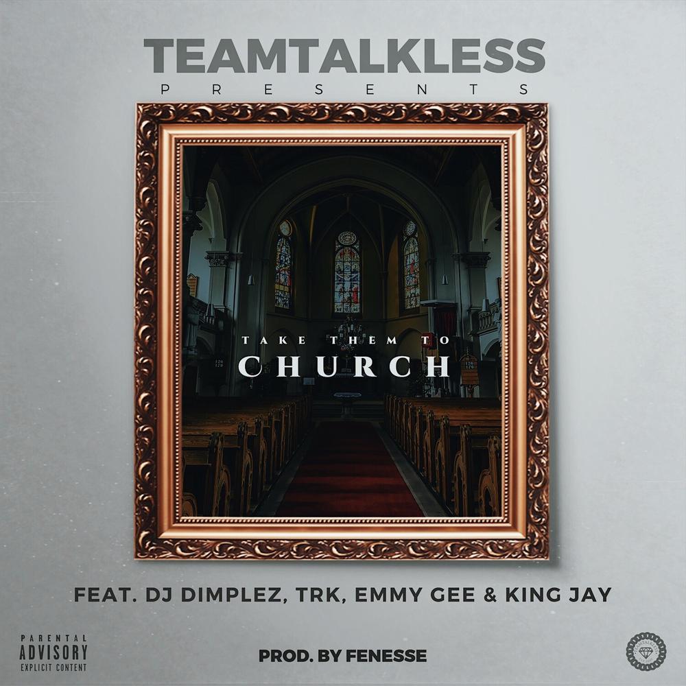 BellaNaija - New Music: TeamTalkLess feat Emmy Gee, King Jay, TRK and DJ Dimplez - Church