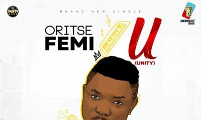 BellaNaija - New Music: Oritse Femi - U (Unity)