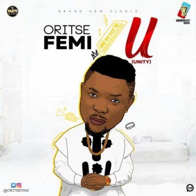 BellaNaija - New Music: Oritse Femi - U (Unity)