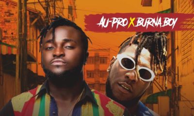 BellaNaija - New Music: AU-Pro feat. Burna Boy - Ghetto Love