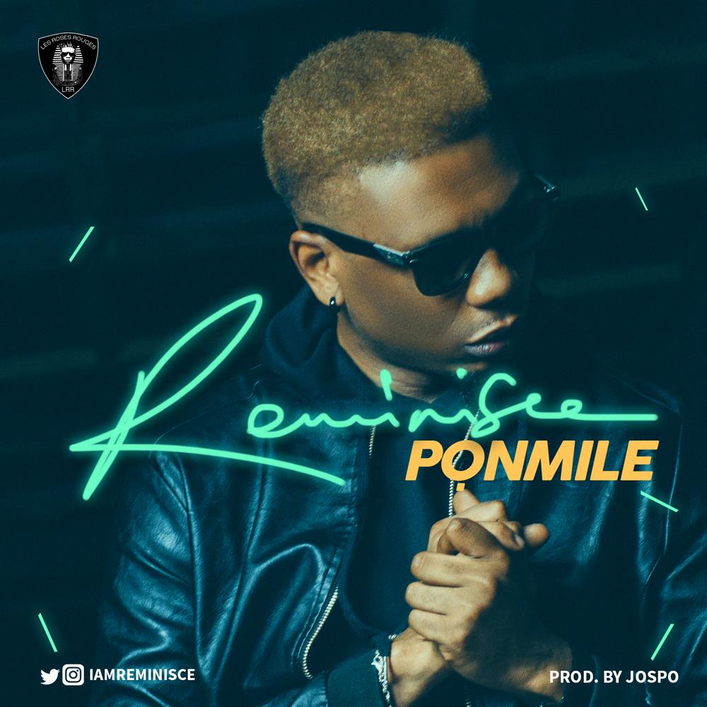 BellaNaija - New Music + Video: Reminisce - Ponmile