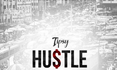 BellaNaija - New Music: Tipsy - Hustle