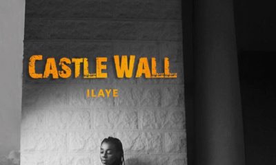 BellaNaija - New Music: Ilaye - Castle Wall