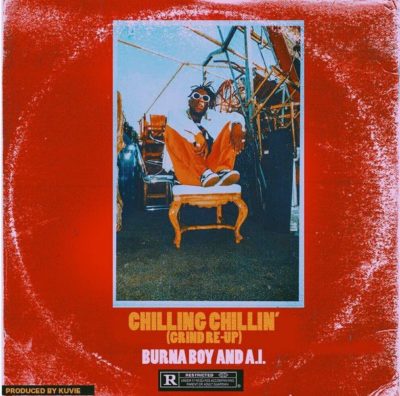 BellaNaija - New Music: Burna Boy feat. A.I - Chilling Chillin'