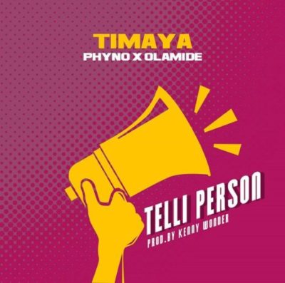 BellaNaija - New Music + Video: Timaya feat. Olamide & Phyno - Telli Person