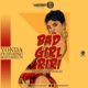BellaNaija - New Music: Yonda feat. Mayorkun - Bad Girl Riri