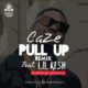 BellaNaija - New Music: Caze feat. Lil Kesh, Shimar & Jahseed - Pull Up (Remix)