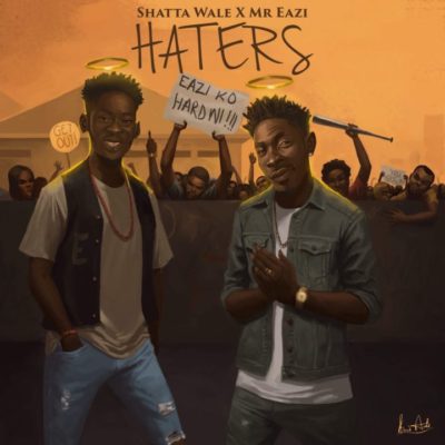 BellaNaija - New Music: Shatta Wale x Mr Eazi - Haters