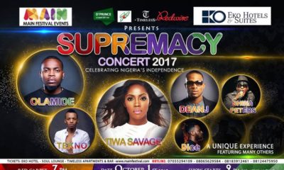 Olamide, Sir Shina Peters, Tiwa Savage, D’Banj, Tekno & 9ice to perform at Main Supremacy Concert as Nigeria celebrates Independence Day - October 1st