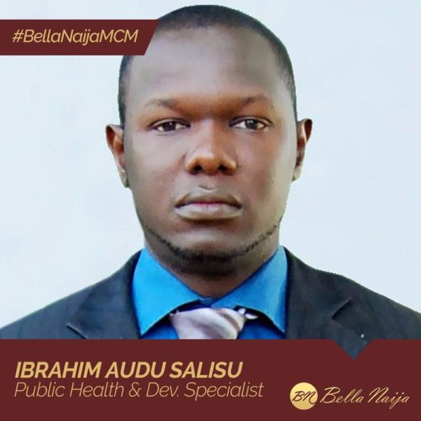 Public Health & Development Champion Ibrahim Audu Salisu is our #BellaNaijaMCM this Week