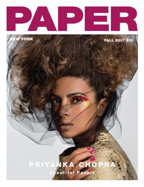 PAPER MAGAZINE - Priyanka Chopra Fall 2017 PAPER MAGAZINE - Priyanka Chopra Fall 2017