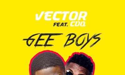 BellaNaija - New Video: Vector feat. CDQ - Gee Boys