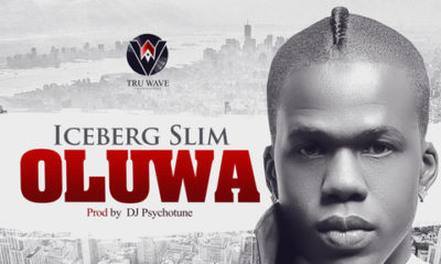 BellaNaija - New Music: Iceberg Slim - Oluwa