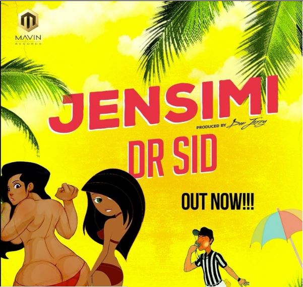 BellaNaija - New Music: Dr Sid - Jensimi