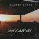 BellaNaija - Magic! Listen to Maleek Berry's Medley of "Superwoman", "Magic" and "Let Me Love You" on BN