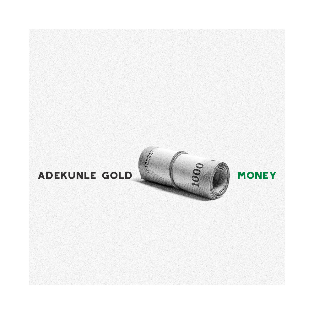 New Music: Adekunle Gold - Money