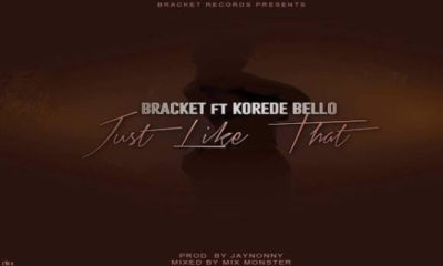 New Music: Bracket feat. Korede Bello - Just Like That