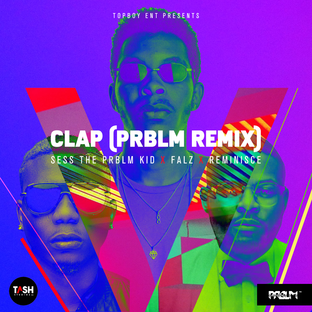 BellaNaija - Sess drops PRBLM Refix for Falz' "Clap" featuring Reminisce | Listen on BN