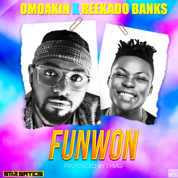 New Music: Omoakin feat. Reekado Banks - Funwon