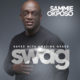 S.W.A.G! Sammie Okposo's New Album is here