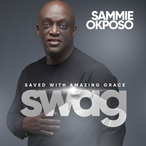 S.W.A.G! Sammie Okposo's New Album is here