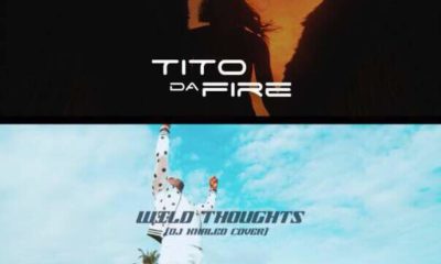 New Video: Tito Da.Fire - Wild Thoughts (Cover)