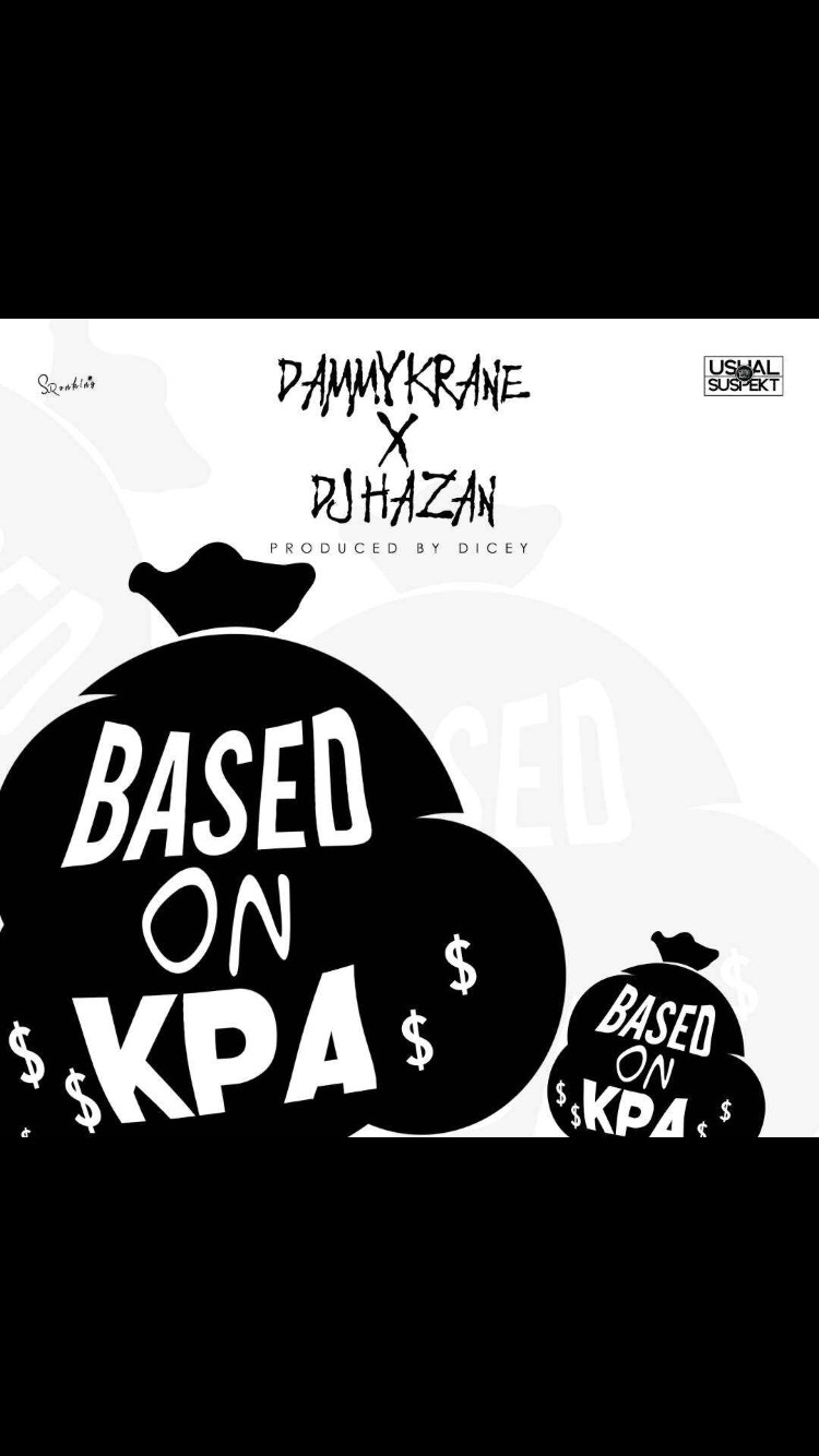 New Music: DJ Hazan x Dammy Krane - Based On Kpa