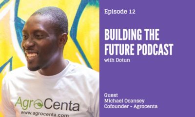 Using technology to manage 1000 farmers, 1000 hectares of farmland in Ghana | Michael Ocansey talks to Dotun on "Building the Future" Podcast - BellaNaija