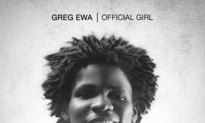BellaNaija - New Music: Greg Ewa - Official Girl
