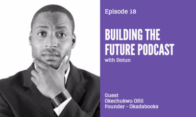 Making it Easier for Africans to Publish and Read their Own Stories | Okechukwu Ofili talks to Dotun on "Building the Future" Podcast - BellaNaija