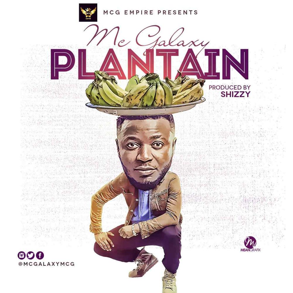 New Music: MC Galaxy - Plantain