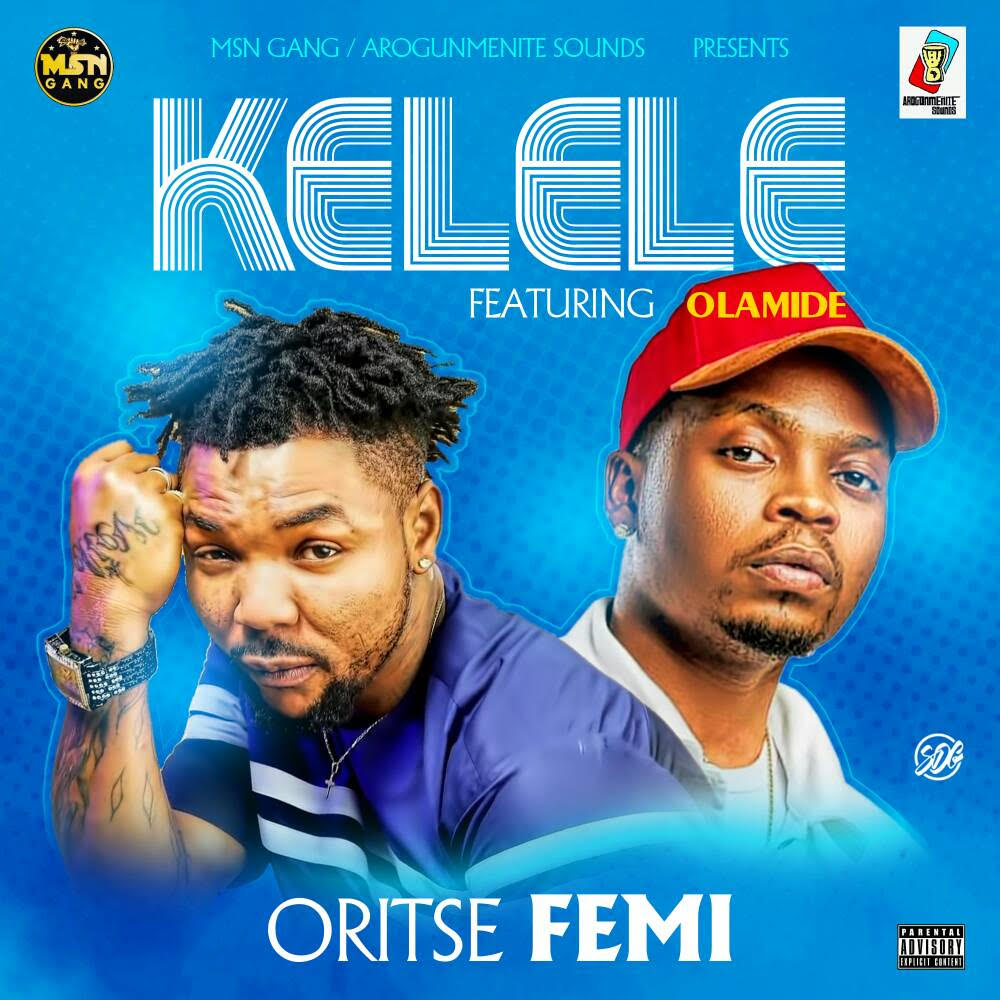 New Music: Oritse Femi feat. Olamide - Kelele
