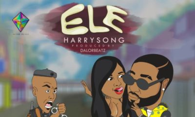 New Music: Harrysong - Ele