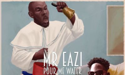 BN Music Premiere: Mr Eazi - Pour Me Water