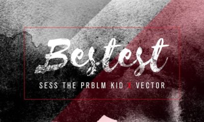 New Music: Sess feat. Vector - Bestest