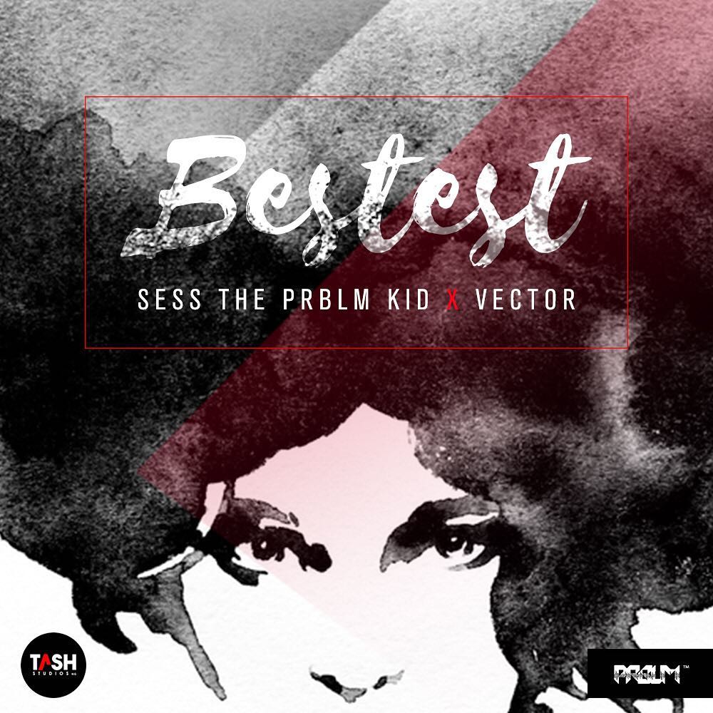 New Music: Sess feat. Vector - Bestest