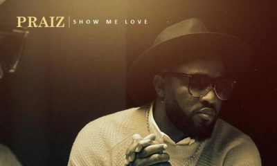 New Music: Praiz - Show Me Love