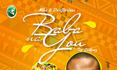 New Music + Video: Mike X De-Glorious feat. Tim Godfrey - Baba Na You